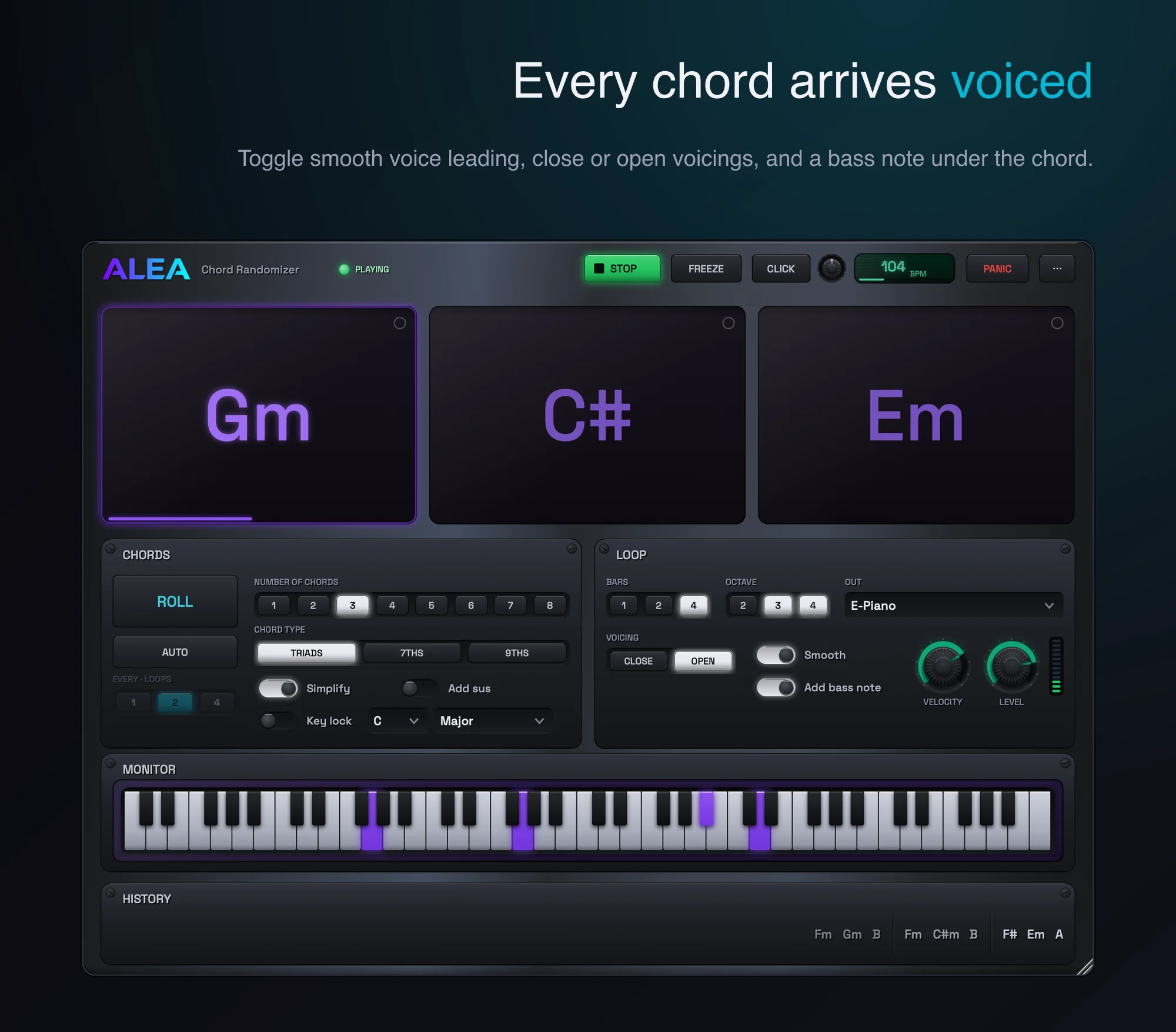 Every chord arrives voiced: smooth voice leading, close or open voicings, and a bass note under the chord.